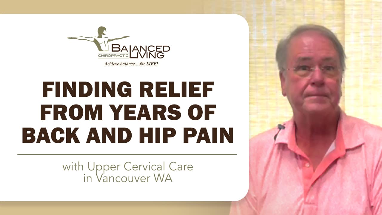 <!-- wp:paragraph -->
<p>Finding Relief from Years of Back and Hip Pain with Upper Cervical Care in Vancouver WA</p>
<!-- /wp:paragraph -->